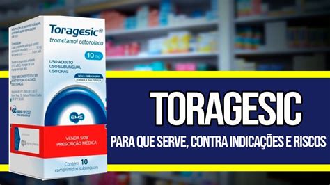 Toragesic Como Tomar Para Que Serve Contra Indica Es E Riscos