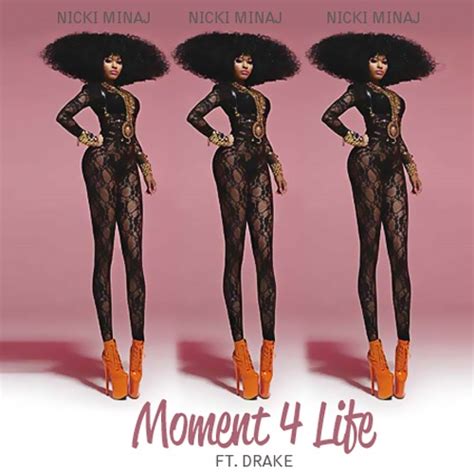 Nicki Minaj Moment 4 Life Lyrics