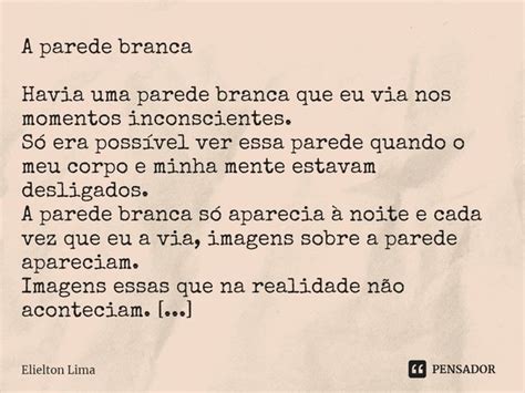 ⁠a Parede Branca Havia Uma Parede Elielton Lima Pensador