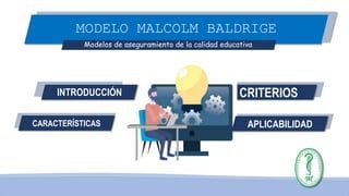 Modelo Malcolm Baldrige Ppt