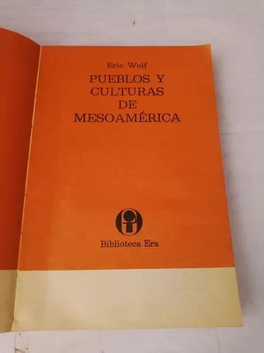 Eric Wolf Pueblos Y Culturas De Mesoam Rica Era En Venta En Chalco