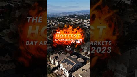 The Hottest Bay Area Housing Markets Of 2023 Bayarearealestate YouTube