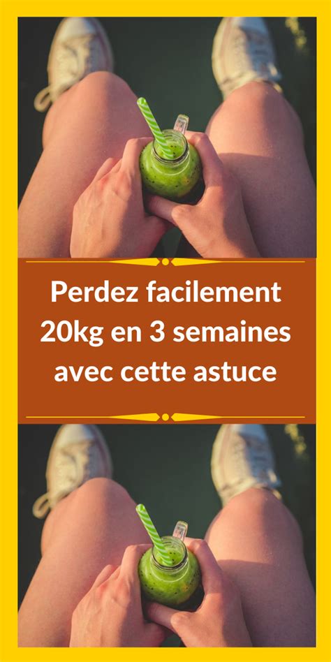 Perdez Facilement Kg En Semaines Avec Cette Astuce Artofit