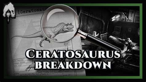 The Isle | Evrima Ceratosaurus breakdown - YouTube