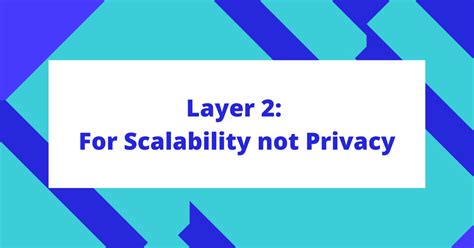 Layer 2 For Scalability Not Privacy By Christian Felde Web3 Labs