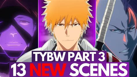 Bleach Tybw Anime Part 3 Pacing Is Fixed 13 New Scenes Fights And Flashbacks I Want To See