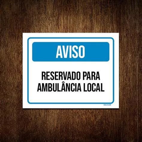 Kit Placas Aviso Reservado Para Ambul Ncia Local Mercadolivre