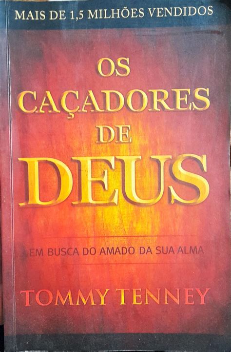 Caçadores De Deus - Caçadores De Deus - Tommy Tenney - Higino Cultural