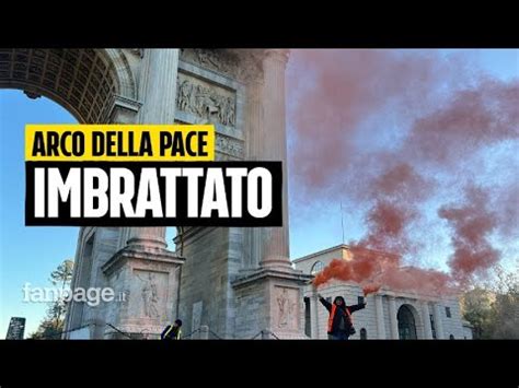 Ultima Generazione Imbratta Arco Della Pace A Milano No Alla Guerra E