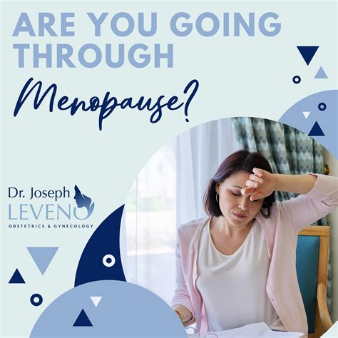 Are You Going Through Menopause Dr Joseph Leveno