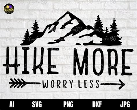 Hike More Worry Less Svg Hiking Svg Mountains Svg Hiking Etsy