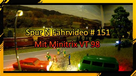 Spur N 1 160 Modelleisenbahn Digital Fahrvideo 151 Mit Minitrix VT 98