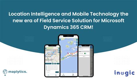 Location Intelligence And Mobile Technology The New Era Of Field