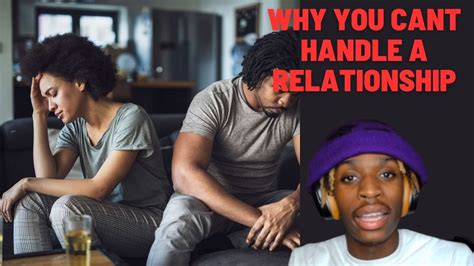 Why You Cant Handle A Relationship Break Down Youtube