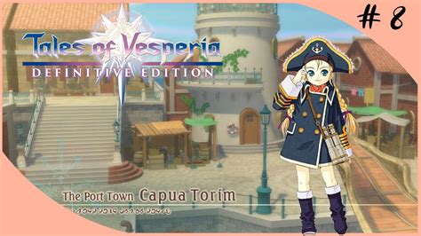 Tales Of Vesperia Definitive Edition Parte 8 Puerto De Torim Gameplay