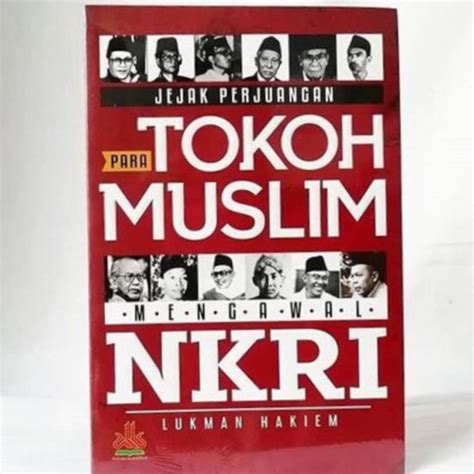 Jejak Perjuangan Tokoh Muslim Mengawal Nkri Kopitimes Id