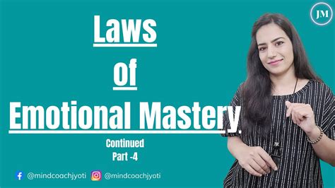 Laws Of Emotional Mastery How To Control Your Emotions Continued Part 4 Youtube