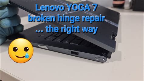 Lenovo Yoga 7 14ikl Hinge Repairs The Right Way Youtube