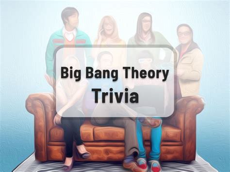 Big Bang Theory Trivia Trivia Questions Bigbang Theories Bangs