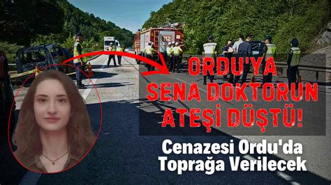 Ordu ya Sena Doktorun Ateşi Düştü Cenazesi Ordu da Toprağa Verilecek