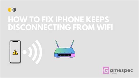 How To Fix IPhone Keeps Disconnecting From WiFi Gamespec