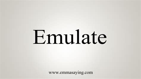 How To Say Emulate Youtube