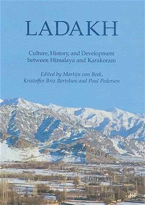 Ladakh Culture, History, and Development Between Himalaya and Karakoram ...