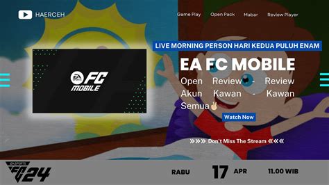 Mencoba Morning Person Hari Kedua Puluh Enam Live Streaming Game Ea Fc