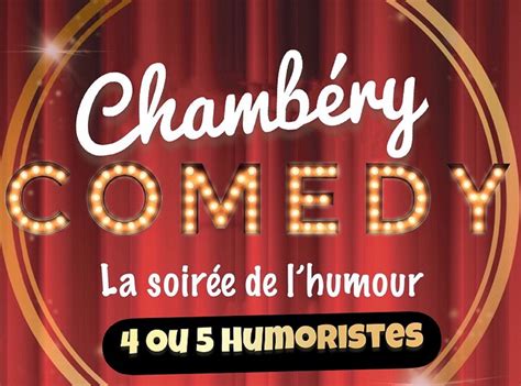 Chambéry Comedy La soirée de lhumour 3 Chambéry Montagnes