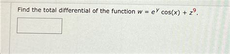 Solved Find The Total Differential Of The Function Chegg