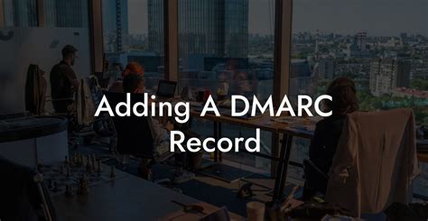 Adding A DMARC Record Voice Phishing