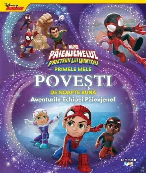 Primele Mele Povesti De Noapte Buna Aventurile Echipei Paienjenel