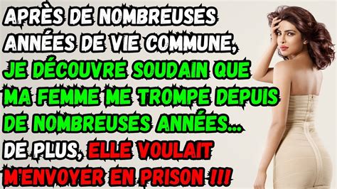 Comment Linfidélité Et La Tromperie De Ma Femme Ont Conduit à Un Désir