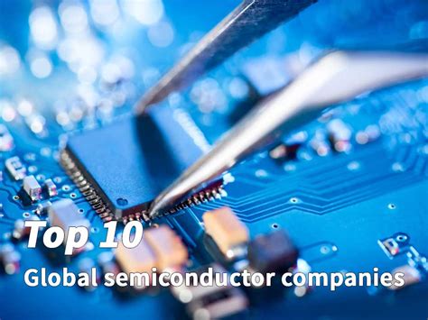 Top 10 global semiconductor companies - PCBA Manufacturers