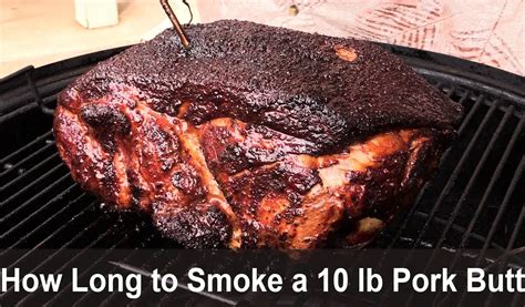 How Long To Smoke A 10 Lb Pork Butt Smoked Pork Shoulder Acadia House Provisions