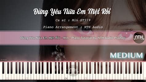 Hướng Dẫn Đừng Yêu Nữa Em Mệt Rồi Piano Tutorial YouTube