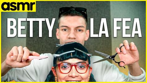 Asmr Roleplay Corte De Cabello Y Cambio De Look A Betty La Fea Asmr