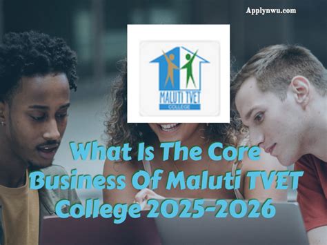 What Is The Core Business Of Maluti TVET College 2025 2026 TVET Colleges