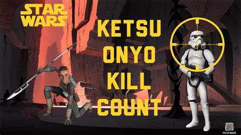 Star Wars Ketsu Onyo Kill Count Youtube