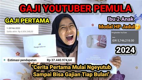 Gaji Pertama Youtuber Pemula Real Wajib Tonton Sampai Akhir Ibu