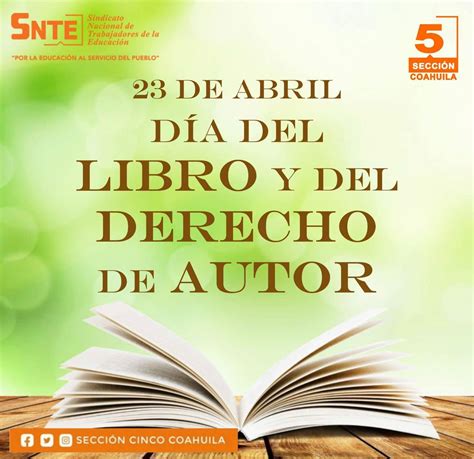 Día Internacional Del Libro Y Del Derecho De Autor Sección 5 Snte