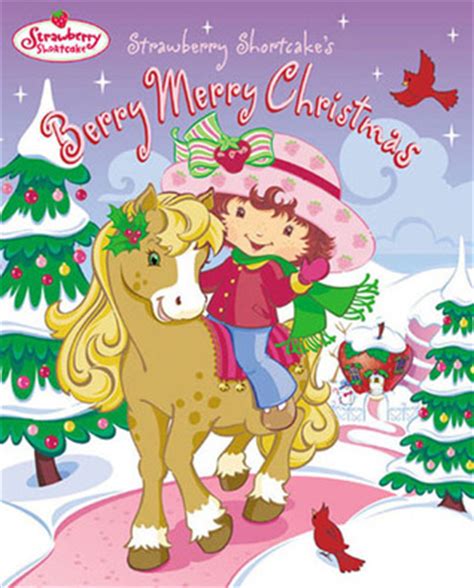 Strawberry Shortcake's Berry Merry Christmas by Monique Z. Stephens — Reviews, Discussion ...