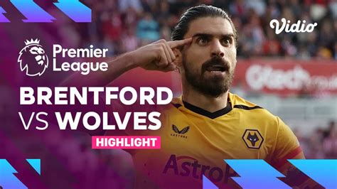 Highlights Brentford Vs Wolves Premier League 22 23 Vidio