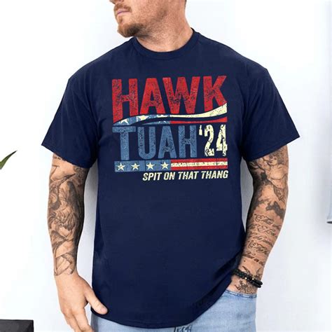 Viral T Shirt Hawk Tuah Spit On That Thang Shirt Hawk Tuah