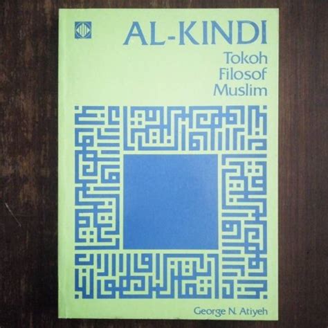 Jual Al Kindi Tokoh Filosof Muslim George N Atiyeh Shopee Indonesia