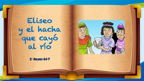 Eliseo Y El Hacha Que Cay Al R O Reyes Una Historia B Blica