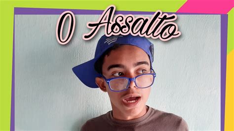 O Assalto😬 Youtube