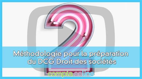 Conseils M Thodologie Pr Paration Du Dcg Droit Des Soci T S Et Des