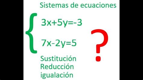 Como Resolver Sistemas De Ecuaciones 2x2 📌 Todos Los Método