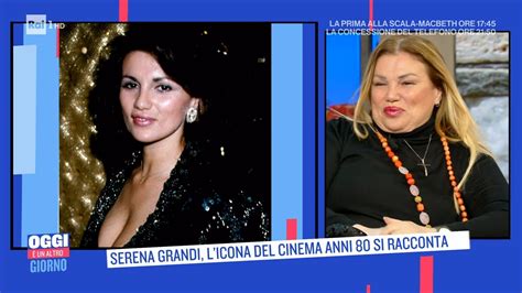 Serena Grandi icona del cinema anni 80 Oggi è un altro giorno 07 12